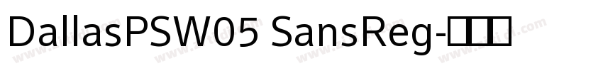 DallasPSW05 SansReg字体转换